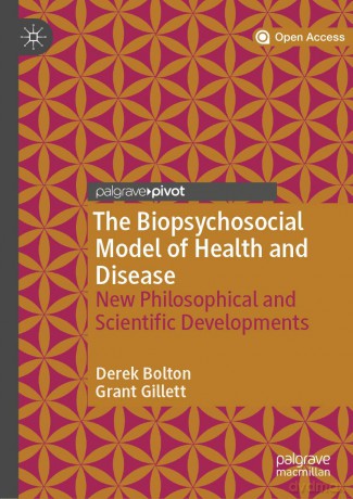 The Biopsychosocial Model Of Health And - Derek Bolton [KSIĄŻKA]