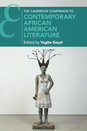 The Cambridge Companion to Contemporary African American Literature (Cambridge Companions to Literature) - Yogita Goyal [KSIĄŻKA]