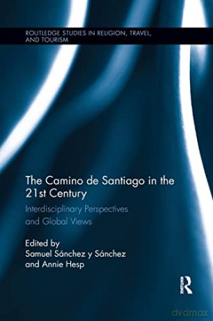 The Camino De Santiago In The 21st [KSIĄŻKA]