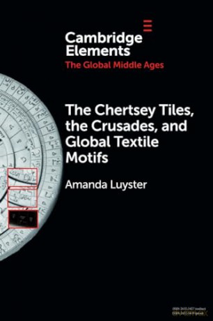The Chertsey Tiles The Crusades And G - Luyster Amanda [KSIĄŻKA]