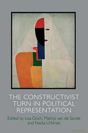 The Constructivist Turn in Political Representation - Lisa Disch [KSIĄŻKA]