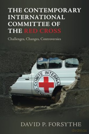 The Contemporary International Committe - Forsythe David P. [KSIĄŻKA]