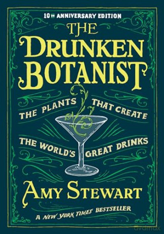 The Drunken Botanist - Amy Stewart [KSIĄŻKA]