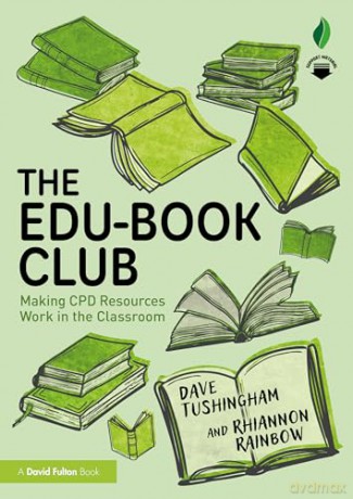 The Edu-Book Club: Making CPD Resources Work in the Classroom - Dave Tushingham [KSIĄŻKA]