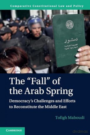The Fall Of The Arab Spring - Maboudi Tofigh [KSIĄŻKA]