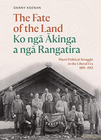 The Fate Of The Land Ko Nga Akinga Nga - Danny Keenan [KSIĄŻKA]