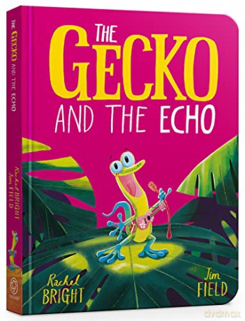 The Gecko And The Echo Board Book - Rachel Bright [KSIĄŻKA]