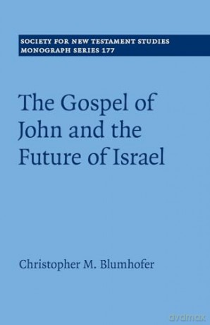 The Gospel Of John And The Future Of Is - Blumh Christopher M [KSIĄŻKA]