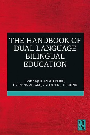 The Handbook Of Dual Language Bilingual - Juan A. Freire [KSIĄŻKA]