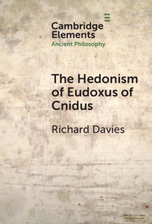 The Hedonism Of Eudoxus Of Cnidus - Davies Richard [KSIĄŻKA]