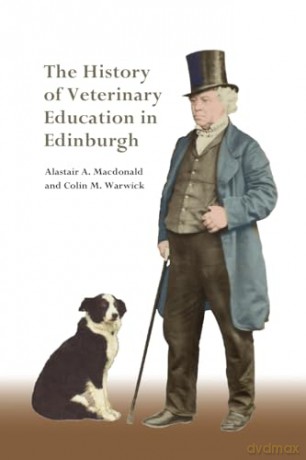 The History of Veterinary Education in Edinburgh - Alastair Macdonald [KSIĄŻKA]