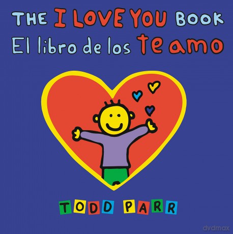 The I Love You Book El Libro De Los T - Todd Parr [KSIĄŻKA]