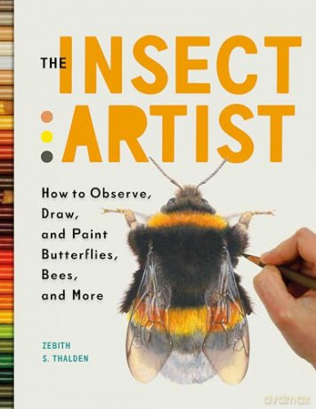 The Insect Artist - Zebith Stacy Thalden [KSIĄŻKA]