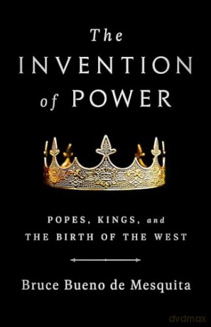 The Invention Of Power - Bruce Bueno De Mesqu [KSIĄŻKA]