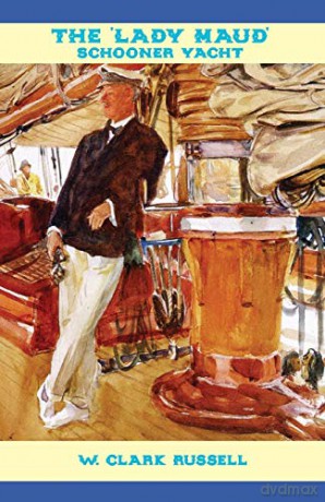 The 'Lady Maud' - W. Clark Russell [KSIĄŻKA]