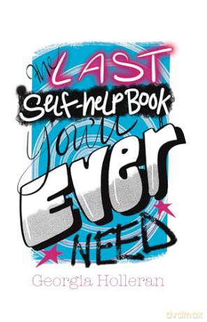 The Last Self-Help Book You Ll Ever Nee - Holleran Georgia [KSIĄŻKA]