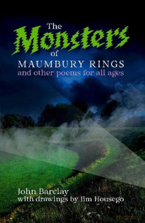 The Monsters of Maumbury Rings: and other poems for all ages - John Barclay [KSIĄŻKA]