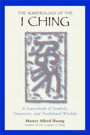 The Numerology Of The I Chintr - Taoist Master Alfred [KSIĄŻKA]