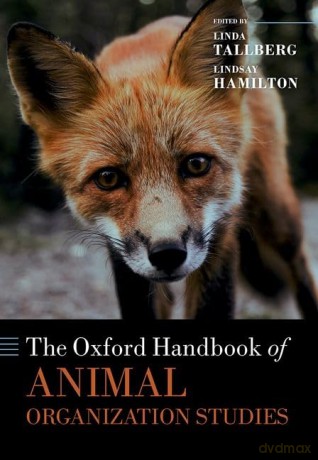 The Oxford Handbook of Animal Organization Studies (Oxford Handbooks) - Linda Tallberg [KSIĄŻKA]