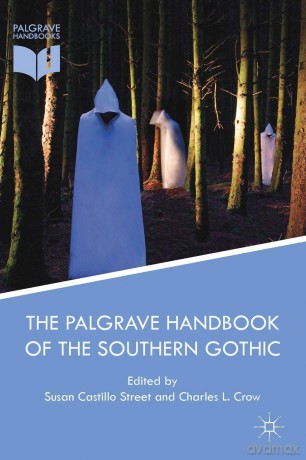 The Palgrave Handbook of the Southern Gothic - Sus Castillo Street [KSIĄŻKA]