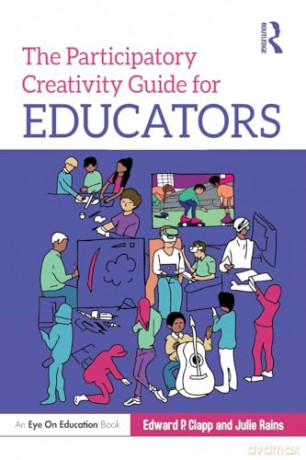 The Participatory Creativity Guide for Educators - Edward P. Clapp [KSIĄŻKA]