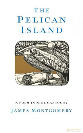 The Pelican Island (Illustrated Edition) - James Montgomery [KSIĄŻKA]