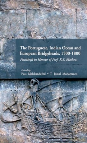 The Portuguese, Indian Ocean and European Bridgeheads, 1500-1800 - Pius Malekandathil [KSIĄŻKA]