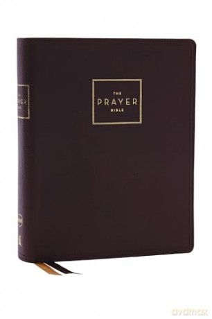 The Prayer Bible: Pray God's Word Cover to Cover (NKJV, Brown Genuine Leather, Red Letter, Comfort Print): Nkjv, the Prayer Bible, Genuine Leather, Brown, Red Letter, Comfort Print [KSIĄŻKA]