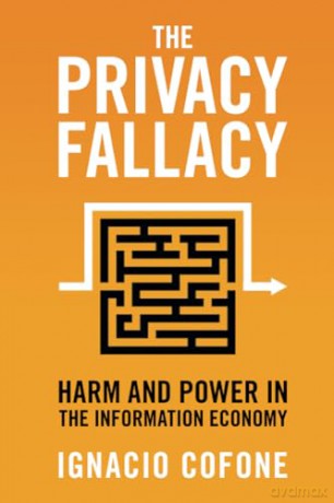 The Privacy Fallacy - Cofone Ignacio [KSIĄŻKA]