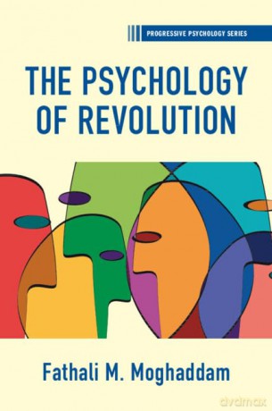 The Psychology Of Revolution - Moghaddam Fathali M [KSIĄŻKA]