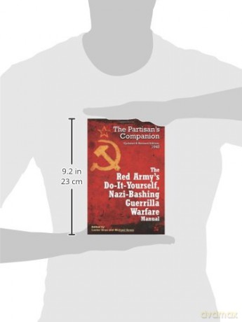 The Red Army's Do-It-Yourself Nazi-Bashing Guerrilla Warfare Manual: The Partisan's Handbook, Updated and Revised Edition 1942 - Lester Grau [KSIĄŻKA]