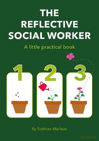 The Reflective Social Worker - A little practical book - S. Maclean [KSIĄŻKA]