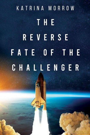 The Reverse Fate Of The Challenger - Katrina Morrow [KSIĄŻKA]