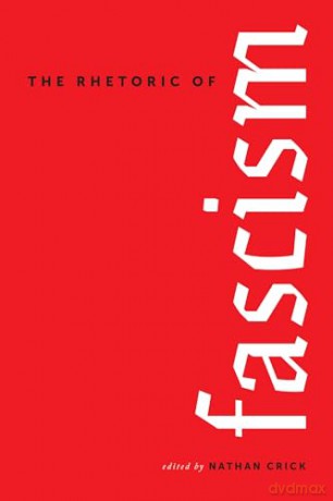 The Rhetoric Of Fascism - Crick Anderson But [KSIĄŻKA]