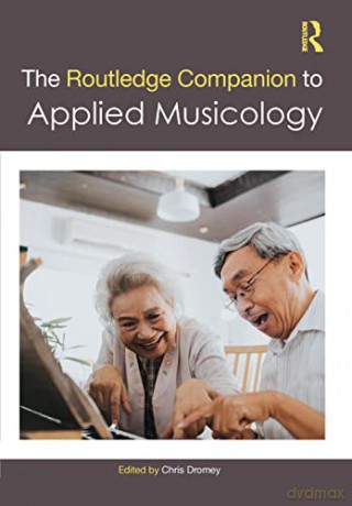 The Routledge Companion to Applied Musicology (Routledge Music Companions) - Chris Dromey [KSIĄŻKA]
