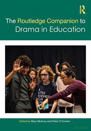 The Routledge Companion to Drama in Education - Mary Mcavoy [KSIĄŻKA]