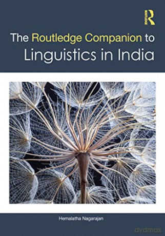 The Routledge Companion to Linguistics in India - Hemalatha Nagarajan [KSIĄŻKA]