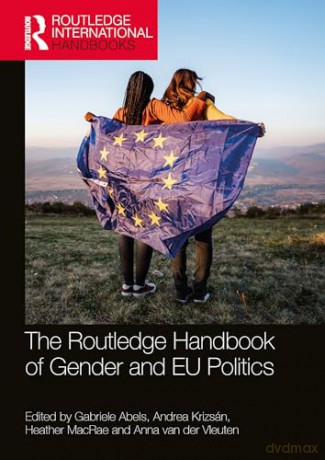 The Routledge Handbook of Gender and EU Politics (Routledge International Handbooks) - Gabriele Abels [KSIĄŻKA]