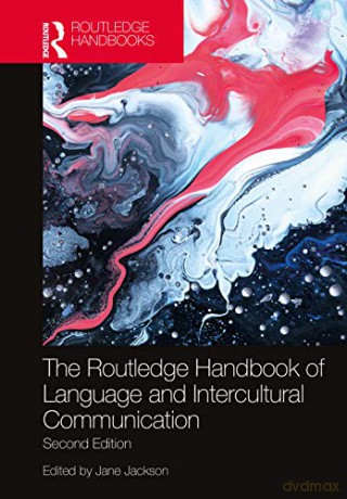 The Routledge Handbook of Language and Intercultural Communication (Routledge Handbooks in Applied Linguistics) - Jane Jackson [KSIĄŻKA]
