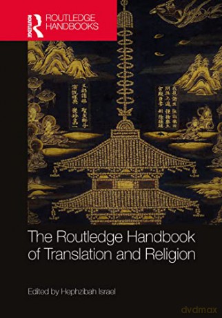 The Routledge Handbook of Translation and Religion (Routledge Handbooks in Translation and Interpreting Studies) - Hephzibah Israel [KSIĄŻKA]