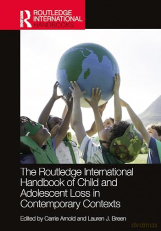 The Routledge International Handbook of Child and Adolescent Grief in Contemporary Contexts (Routledge International Handbooks) - Carrie Arnold [KSIĄŻKA]