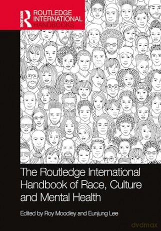 The Routledge International Handbook of Race, Culture and Mental Health (Routledge International Handbooks) - Roy Moodley [KSIĄŻKA]