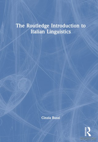 The Routledge Introduction to Italian Linguistics - Cinzia Russi [KSIĄŻKA]