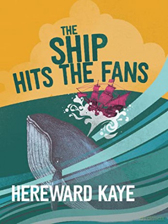 The Ship Hits The Fans - Kaye Hereward [KSIĄŻKA]