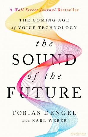 The Sound Of The Future - Karl Weber Tobias De [KSIĄŻKA]