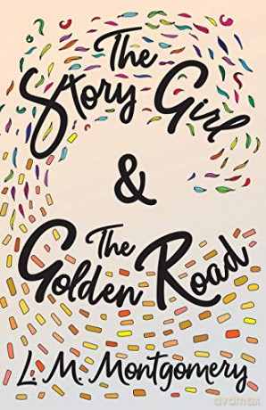 The Story Girl The Golden Road - Lucy Mau Montgomery [KSIĄŻKA]