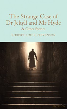 The Strange Case of Dr Jekyll and Mr Hyde and other stories (Macmillan Collector's Library, 112) - Robert L Stevenson [KSIĄŻKA]