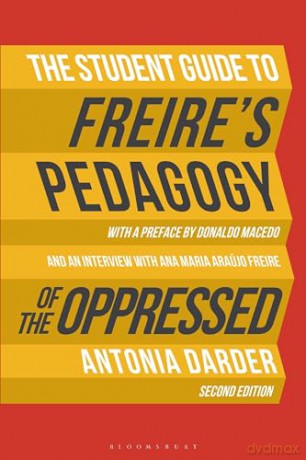 The Student Guide to Freire's 'Pedagogy of the Oppressed' - Antonia Darder [KSIĄŻKA]