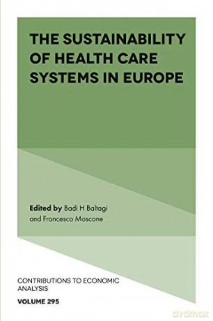 The Sustainability of Health Care Systems in Europe: 295 (Contributions to Economic Analysis, 295) - Badi H. Baltagi [KSIĄŻKA]