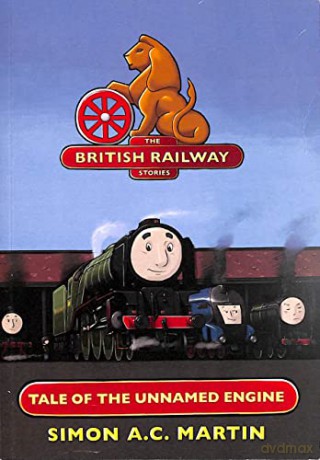 The Tale of the Unnamed Engine: 1 (The British Railway Stories) - Simon Martin [KSIĄŻKA]